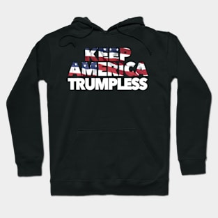 Keep America Trumpless Ban The Don No Trump President Hoodie